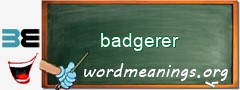 WordMeaning blackboard for badgerer
